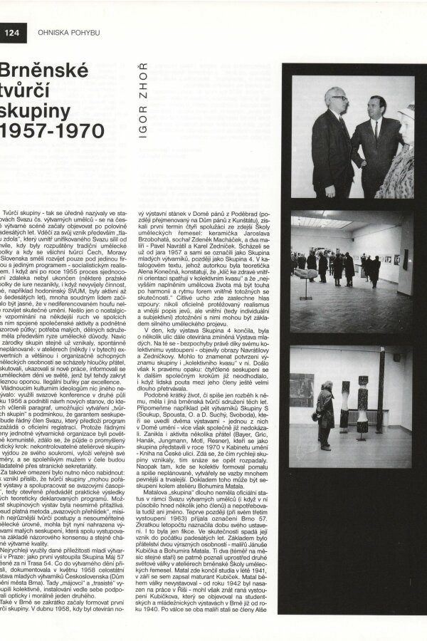 Igor Zhoř, Brněnské tvůrčí skupiny 1957-1970, Bulletin MG 52/1996, s. 124-128.